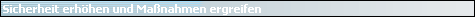 Sicherheit erh�hen und Ma�nahmen ergreifen